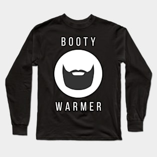 My Beard is a Booty Warmer Long Sleeve T-Shirt